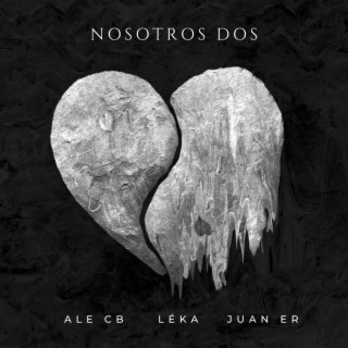 Nosotros dos ft. Ale CB & Juan ER lyrics | Boomplay Music