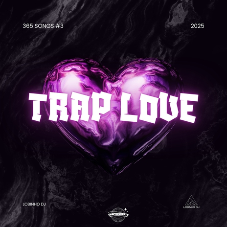 Trap Love 365 SONGS