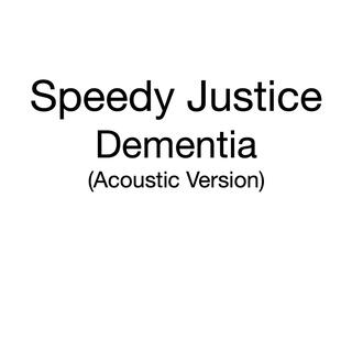 Dementia (Acoustic Version)