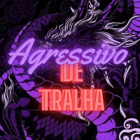 AGRESSIVO DE TRALHA (OLHA O BARULHINHO DO AMOR) ft. DJ Terrorista sp | Boomplay Music