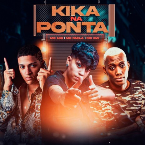 Kika na Ponta ft. Mc Faela | Boomplay Music