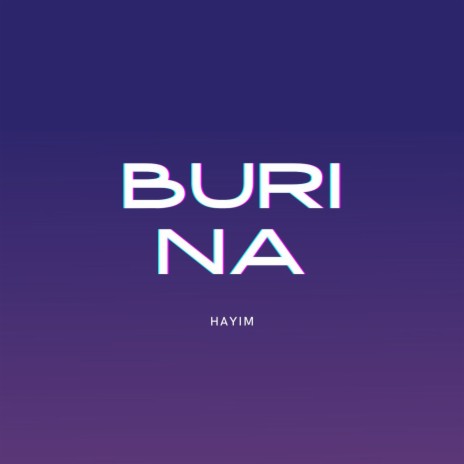 Buri Na | Boomplay Music