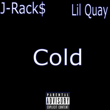 Cold ft. Lil Quay | Boomplay Music