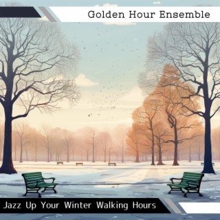 Jazz up Your Winter Walking Hours