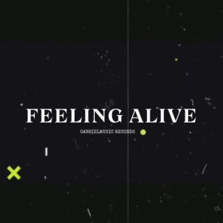 FEELING ALIVE