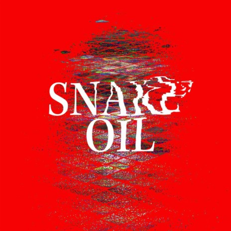 SNAKE OIL | Boomplay Music