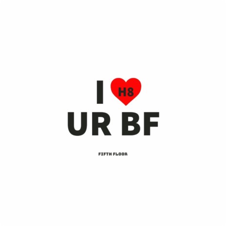 i h8 ur boyfriend | Boomplay Music