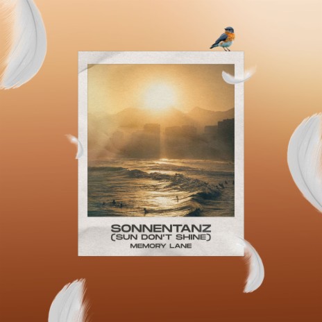 Sonnentanz - Sun Don't Shine | Boomplay Music