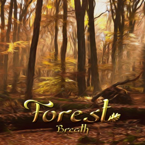 Forest Breath | Boomplay Music