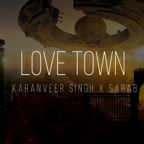 Town Love ft. Sarab | Boomplay Music