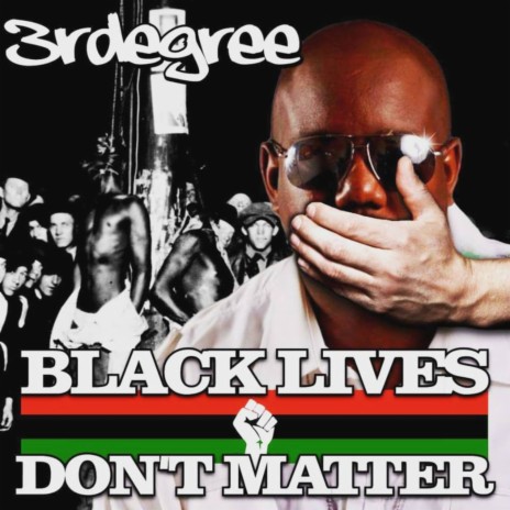 Black Lives Dont Matter | Boomplay Music