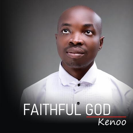 FAITHFUL GOD | Boomplay Music