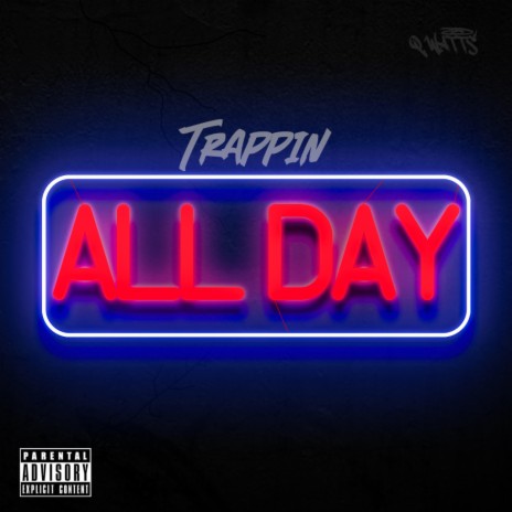 Trappin All Day | Boomplay Music