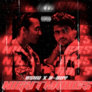 NIGHTMARES ft. ashuu & B-BOY lyrics | Boomplay Music