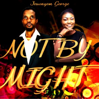 NOT BY MIGHT (feat. Kenny) lyrics | Boomplay Music