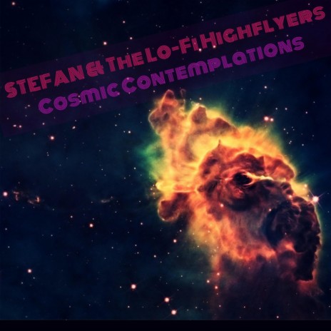 Cosmic Contemplations ft. The Lo-Fi Highflyers | Boomplay Music