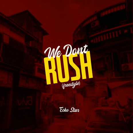 We Don't Rush (Freestyle) | Boomplay Music