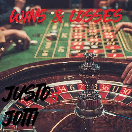 Wins & Losses ft. Jotti | Boomplay Music