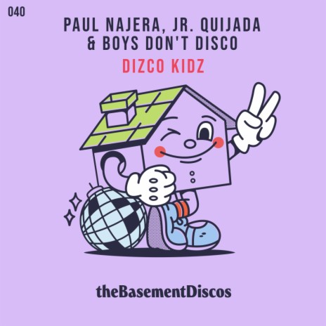 Dizco Kidz (Original Mix) ft. Jr. Quijada & Boys Don't Disco