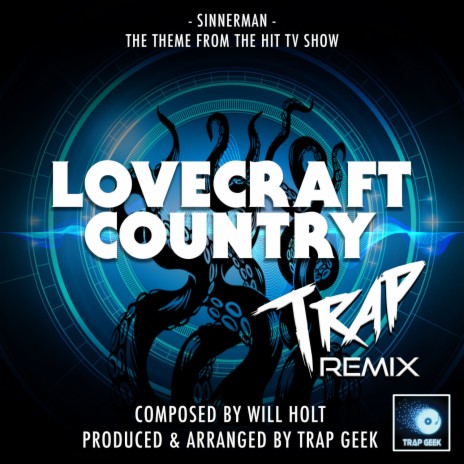 Sinnerman (From Lovecraft Country) (Trap Remix)
