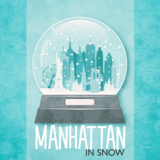 Manhattan in Snow: Jazz Instrumental Music for Winter Ambience, Snowy Night with Mulled Wine, Music For Meeting Friends, Cozy Coffee Shops