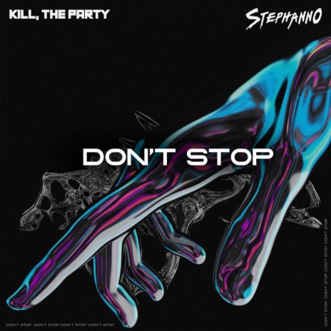 Don't Stop ft. Kill & The Party