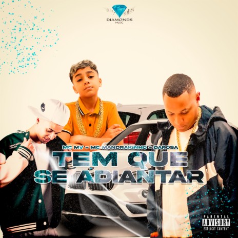 Tem Que Se Adiantar ft. Darosa MC, Mc Mv & Campelo | Boomplay Music