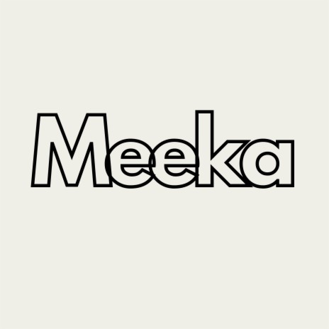 Meeka | Boomplay Music