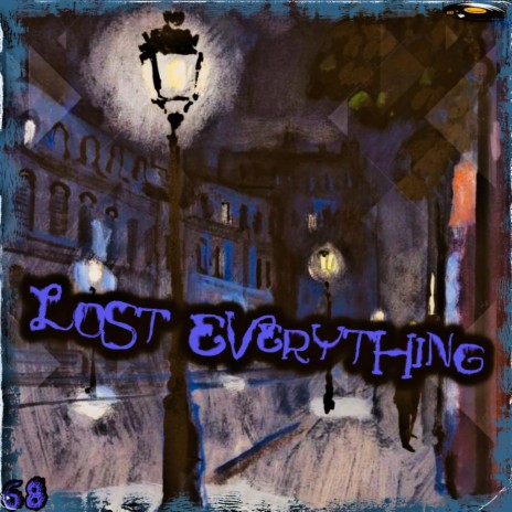 Lost Everything | Boomplay Music