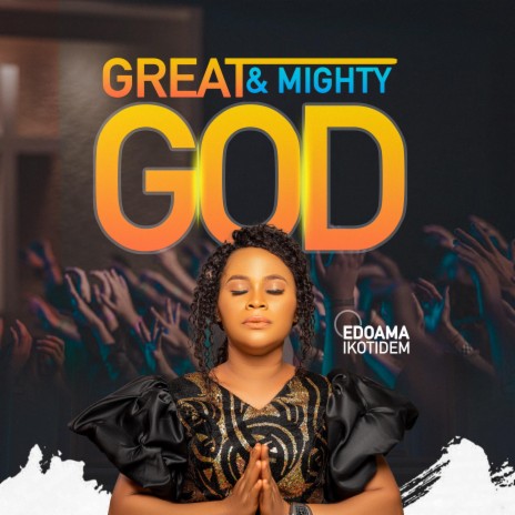 Great & Mighty God | Boomplay Music