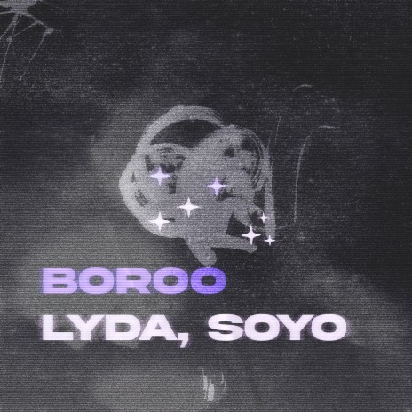 Boroo ft. Soyo | Boomplay Music