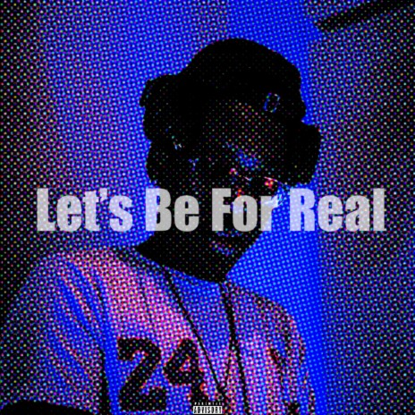 Let’s Be For Real | Boomplay Music