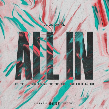 All In ft. Ghetto Child | Boomplay Music