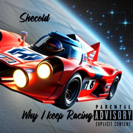 Why I Keep Racin (Remastered Version)