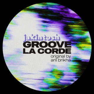 Groove la Corde