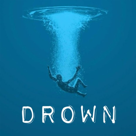 Drown | Boomplay Music