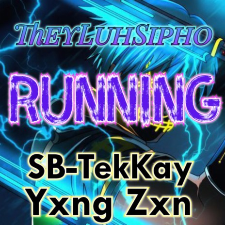 Running ft. SB-TekKay & Yxng Zxn | Boomplay Music