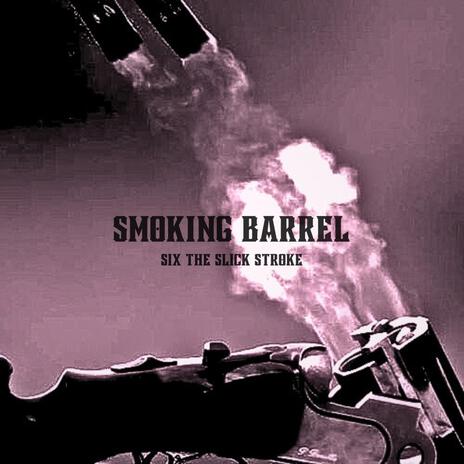 SMOKING BARREL | Boomplay Music