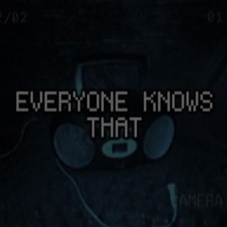 Everyone Knows That (BEFORE FOUND REMIX) lyrics | Boomplay Music