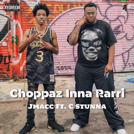 Choppaz Inna Rarri ft. C Stunna