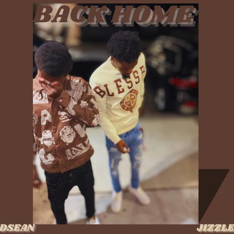 Back Home ft. Jizzle | Boomplay Music