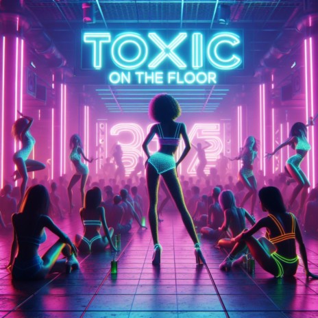 Toxic On The Floor | Boomplay Music