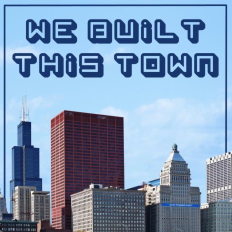 We Built This Town | Boomplay Music