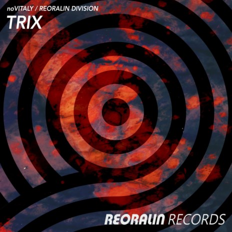 Trix ft. Reoralin Division