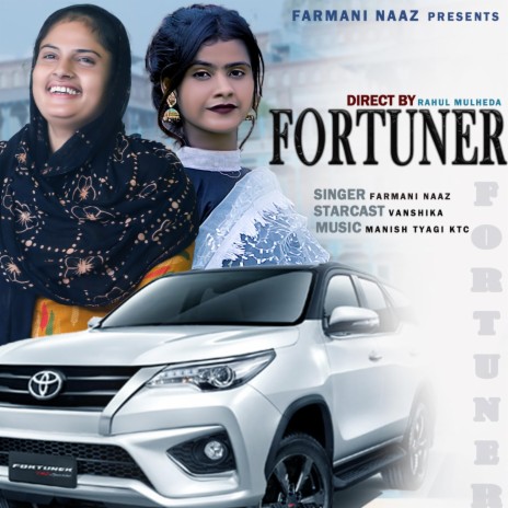 Fortuner ft. Vanshika And Rahul Mulheda | Boomplay Music