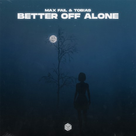 Better Off Alone ft. Tob!as | Boomplay Music