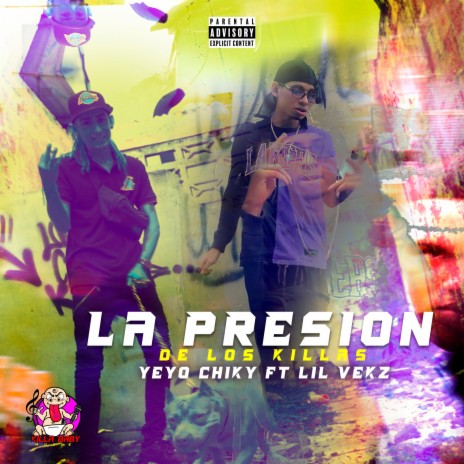 La Presion De Los Killas ft. Lil Vekz | Boomplay Music