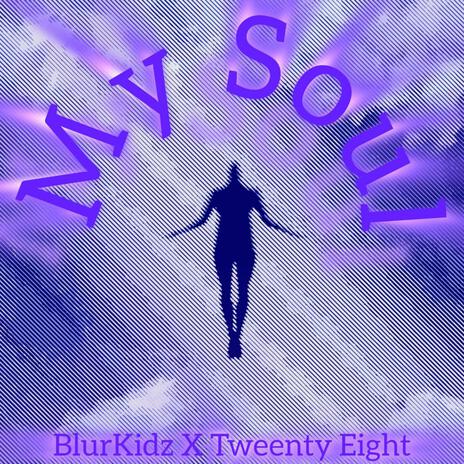 My Soul (feat. Tweenty Eight)