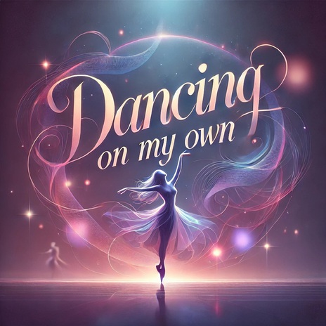 Dancing On My Own | Boomplay Music