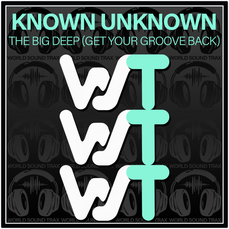 The Big Deep (Get Your Groove Back)